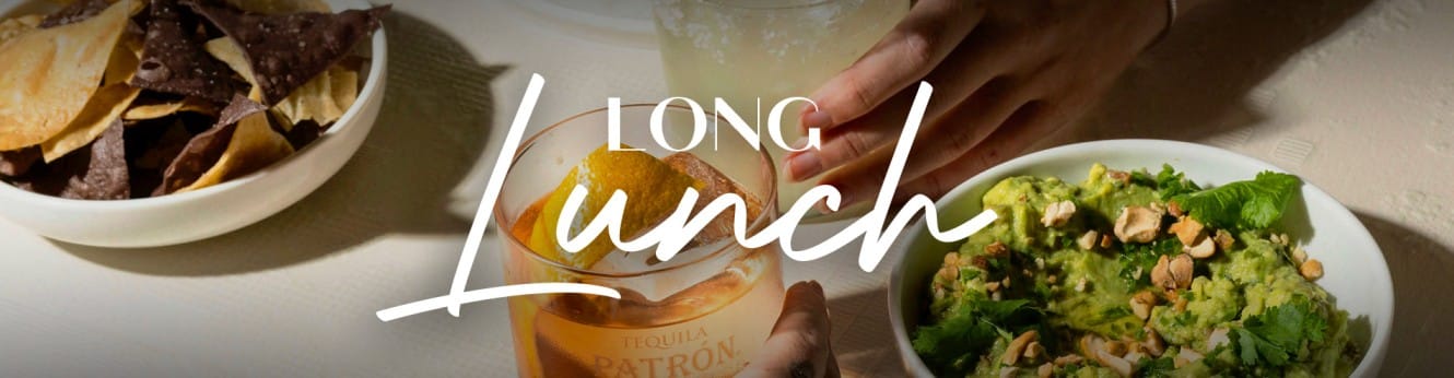 Long Lunch at Bar Patrón